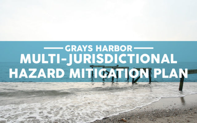 Grays Harbor Draft Hazard Mitigation Plan available for public comment