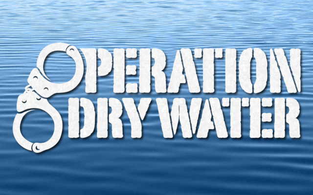 Operation Dry Water targets boating under the influence July 5-7