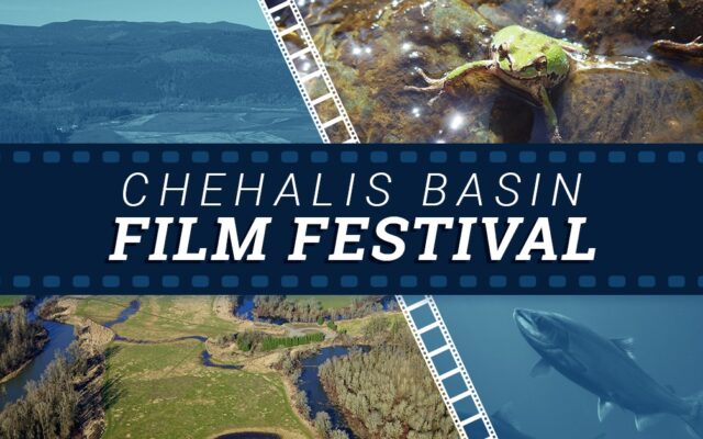 Two-part Chehalis Basin Film Festival taking place in Hoquiam and Centralia